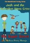 Josh and the Gumshoe News Crew: the Super-Secret 