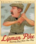 Lipman Pike: America’s First Home Run King