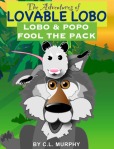 The Adventures of Lovable Lobo, #1:  Lobo & Popo Fool the Pack